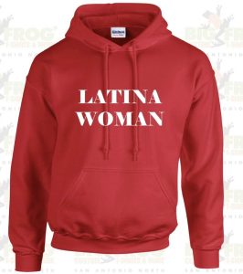 Latina Woman Hoodie